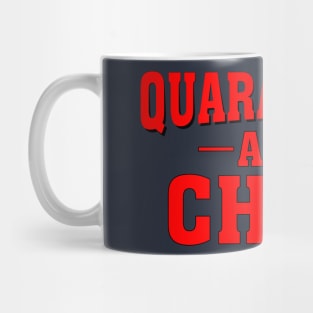 Quarantine and Chill Mug